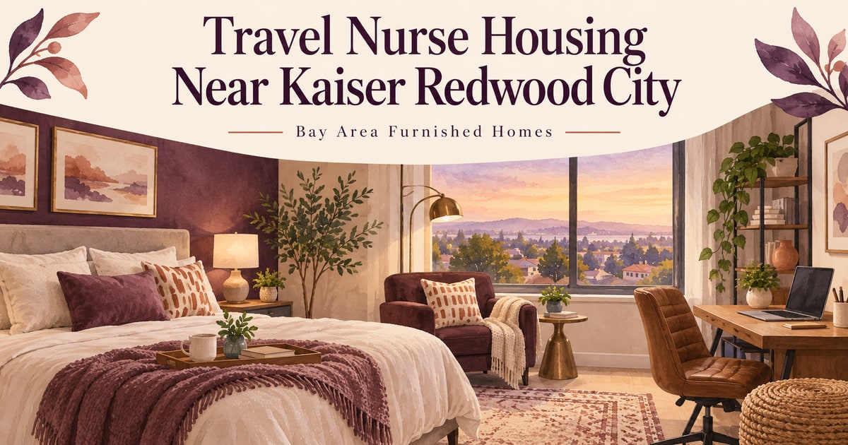 kaiser redwood city housing — Bay Area Furnished Homes