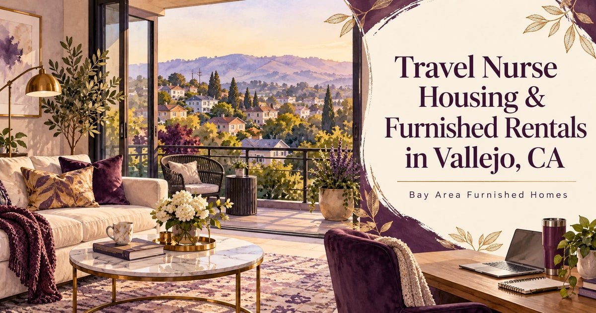 vallejo furnished housing — Bay Area Furnished Homes
